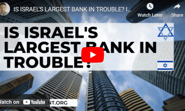 IS ISRAEL’S LARGEST BANK IN TROUBLE?